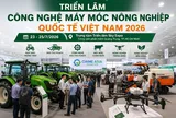 Triển lãm Công nghệ Máy móc nông nghiệp quốc tế Việt Nam 2026: Từ trưng bày đến giao thương