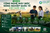 Triển lãm Công nghệ Máy móc nông nghiệp quốc tế Việt Nam 2026: Khi chuỗi giá trị cần được “kết nối lại”