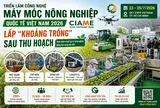 Triển lãm Công nghệ Máy móc nông nghiệp quốc tế Việt Nam 2026: Lấp “khoảng trống” sau thu hoạch