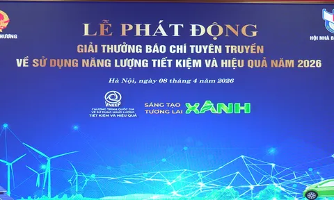 Phát động Giải thưởng báo chí tuyên truyền về sử dụng năng lượng tiết kiệm và hiệu quả năm 2026