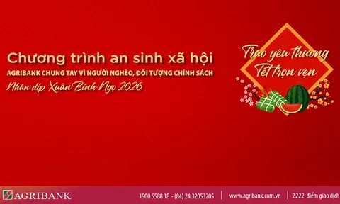 Agribank chung tay vì người nghèo dịp Xuân Bính Ngọ 2026